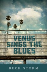 Venus Sings the Blues: Ballads of Paradise