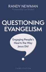 Questioning Evangelism, Third Edition: Engaging People's Hearts the Way Jesus Did
