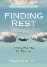 Finding Rest Workbook: An Invitation to Go Deeper