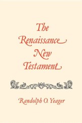 The Renaissance New Testament Volume 9: John 20:19-21:25, Mark 16:14-16:20, Luke 24:33-24:53, Acts 1:1-10:33