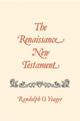 The Renaissance New Testament Volume 11: Acts 24:1-28:31, Romans 1:1-8:39