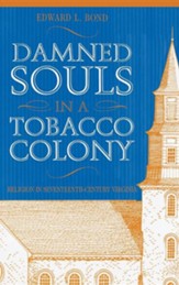 Damned Souls in a Tobacco Colony