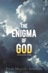 The Enigma of God: A Revelation to Man