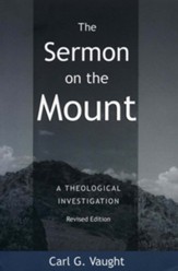 The Sermon on the Mount: A Theological Investigation