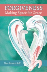 Forgiveness: Making Space for Grace