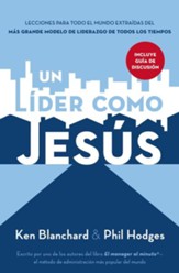 Un Lider Como Jesus: Lecciones del Mejor Modelo a Seguir del Liderazgo de Todos Los Tiempos
