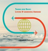 There and Back: Living and Learning Abroad