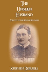 The Unseen Husband: A Survey of the Song of Solomon