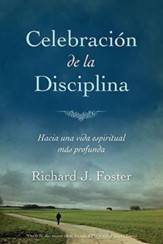 Celebracion de la disciplina (Celebration of Discipline)
