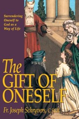The Gift of Oneself: Surrendering Oneself to God as a Way of Life