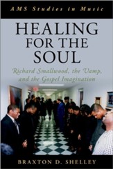 Healing for the Soul: Richard Smallwood, the Vamp, and the Gospel Imagination