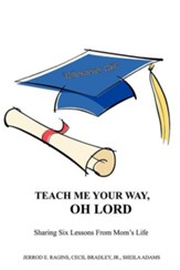 Teach Me Your Way, Oh Lord