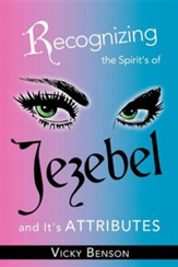 Recognizing the Spirit's of Jezebel and It's Attributes