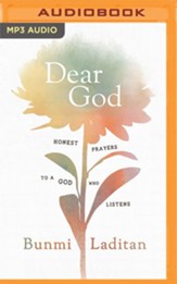 Dear God: Honest Prayers to a God Who Listens - Unabridged Audiobook on MP3-CD