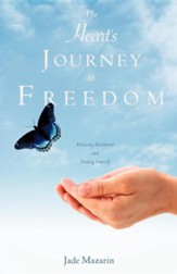 The Heart's Journey to Freedom