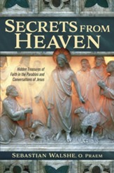 Secrets from Heaven: Hidden Treasure of Faith in the Parables and Conversations of Jesus