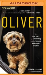 Oliver: The True Story of a Stolen Dog and the Humans He Brought Together - unabridged audiobook on MP3-CD