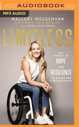 Limitless: The Power of Hope and Resilience to Overcome Circumstance - unabridged audiobook on MP3-CD