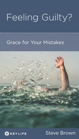 Feeling Guilty?: Grace for Your Mistakes