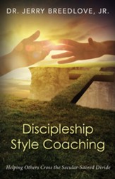 Discipleship Style Coaching: Helping Others Cross the Secular-Sacred Divide