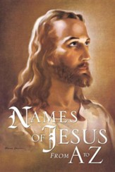 Names of Jesus from A to Z