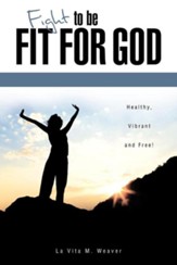 Fight to Be Fit for God