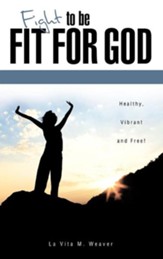 Fight to Be Fit for God