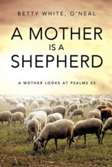 A Mother Is a Shepherd