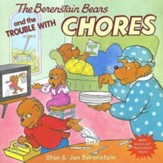 The Berenstain Bears and the Trouble  with Chores [With Press-Out Berenstain Bears]