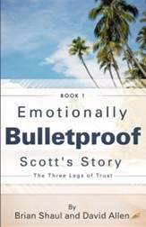 Emotionally Bulletproof Scott's Story - Book 1