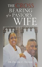 The Cross Bearing of a Pastor's Wife