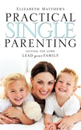 Practical Single Parenting