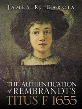 The Authentication of Rembrandt's  Titus F 1655