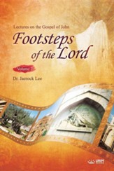 The Footsteps of the Lord U45;: Lectures on the Gospel of John 2