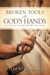 Broken Tools in God's Hands