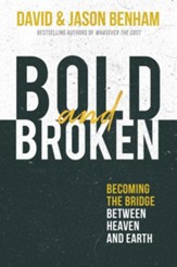 Bold and Broken: Becoming the Bridge Between Heaven and Earth - Slightly Imperfect