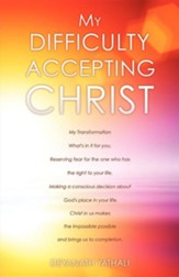 My Difficulty Accepting Christ