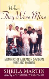 When They Were Mine: Memories of a Branch Davidian Wife and Mother