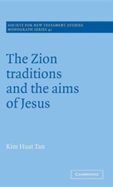 The Zion Traditions and the Aims of Jesus