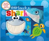Never Touch a Shark! [With Soft Shark Toy]