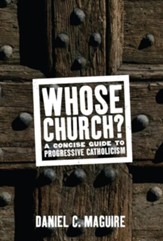 Whose Church?: A Concise Guide to Progressive CatholicismNew Edition