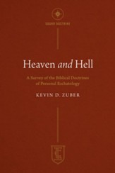 Heaven and Hell: A Survey of the Biblical Doctrines of Personal Eschatology