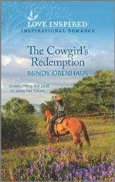 The Cowgirl's Redemption: An Uplifting Inspirational Romance (Original)