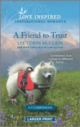 A Friend to Trust: An Uplifting Inspirational Romance Original Edition - Large Print