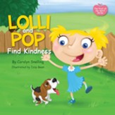 Lolli and Pop Find Kindness: The Fruit of the Spirit Series