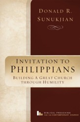 Invitation to Philippians: Building a Great Church Through Humility