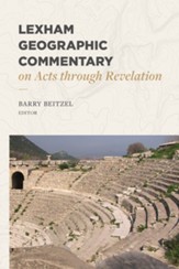 Lexham Geographic Commentary on Acts Through Revelation