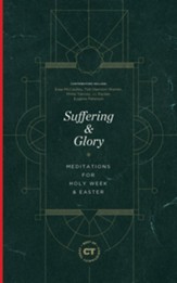 Suffering & Glory: Meditations for Holy Week and Easter