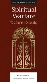 Spiritual Warfare: And the Care of Souls