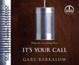 It's Your Call: What Are You Doing Here? - Unabridged Audiobook [Download]
